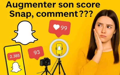 Comment augmenter son score Snap ? Guide complet 2026